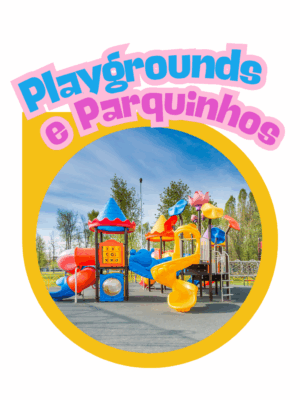 Playgrounds e Parquinhos