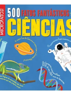 500 fatos Fantásticos Sobre Ciências