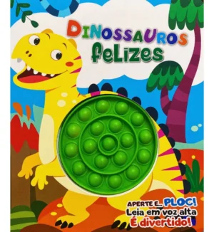 Aperte e... ploc! Dinossauros Felizes