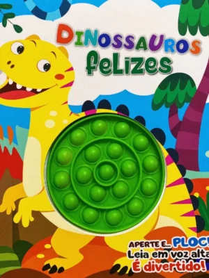 Aperte e... ploc! Dinossauros Felizes