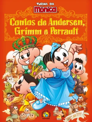 Turma da Mônica - Contos de Andersen. Grimm e Perrault - Mini