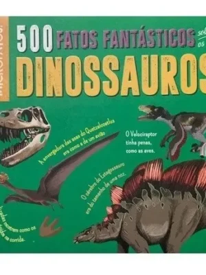 500 fatos Fantásticos Sobre os Dinossauros