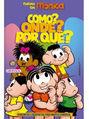 Turma da Mônica - Como? Onde? Por que?