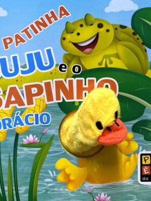 Dedoche - A Patinha Juju e o Sapinho Horásio