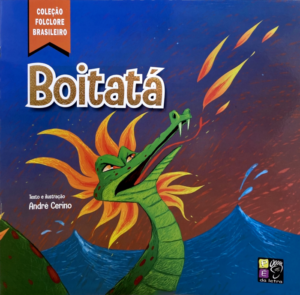 Coleção: Folclore Brasileiro - Boitatá