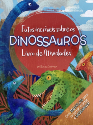 Fatos Incríveis Sobre os Dinossauros