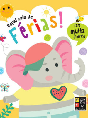 Papai Saiu de Férias - Com muita diversão