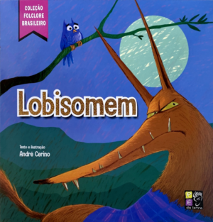 Coleção: Folclore Brasileiro - Lobisomem
