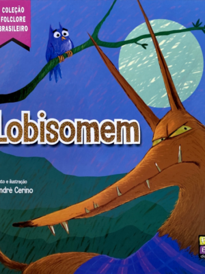 Coleção: Folclore Brasileiro - Lobisomem