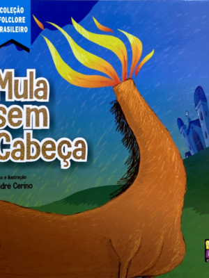 Coleção: Folclore Brasileiro - Mula Sem Cabeça