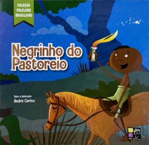 Coleção: Folclore Brasileiro - Negrinho do Pastoreio