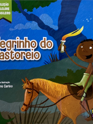 Coleção: Folclore Brasileiro - Negrinho do Pastoreio