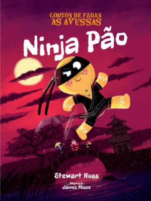 Contos de Fadas as Avessas - Ninja Pão