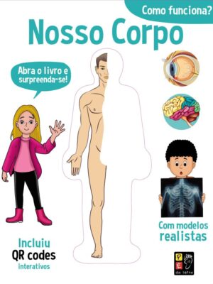 Nosso Corpo, Como funciona?