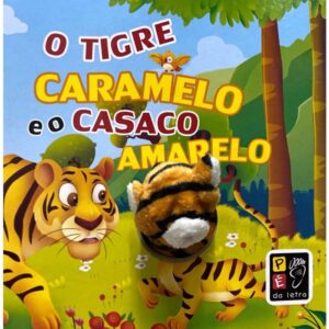 Dedoche - O Tigre Caramelo e o Casaco Amarelo