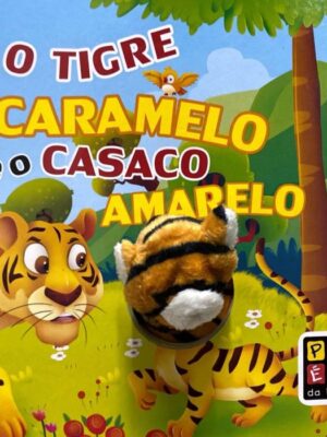 Dedoche - O Tigre Caramelo e o Casaco Amarelo