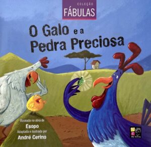 Coleção: Fábulas - O Galo e a Pedra Preciosa