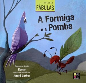 Coleção: Fábulas - A Formiga e a Pomba