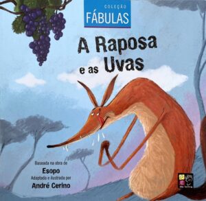 Coleção: Fábulas - A Raposa e as Uvas