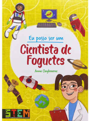 Eu posso ser um: Cientista de Foguetes