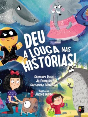 Deu a Louca nas Histórias
