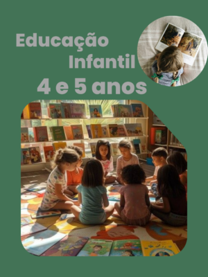 Educação Infantil - 4 e 5 Anos