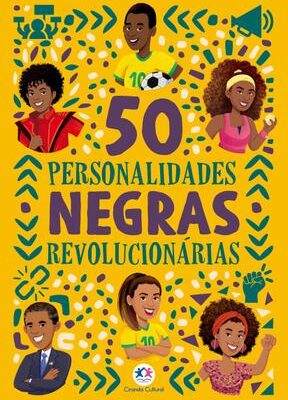 50 Personalidades Negras Revolucionárias