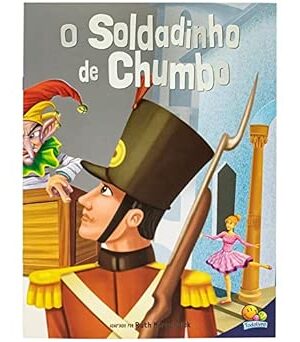 Clássicos Favoritos: O Soldadinho de Chumbo