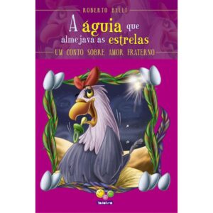 Sentimentos: A Águia Que Almejava as Estrelas (Amor Fraterno)