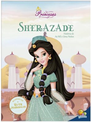 Meu Sonho de Princesa: Sherazade