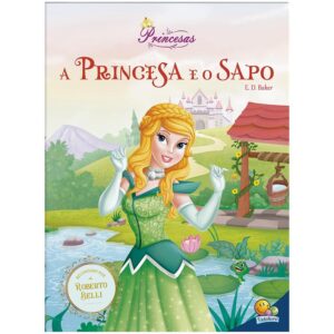 Meu Sonho de Princesa: A Princesa e o Sapo
