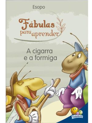 Fábulas Para Aprender: A Cigarra e a Formiga
