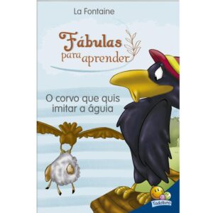 Fábulas Para Aprender: O Corvo e a Águia