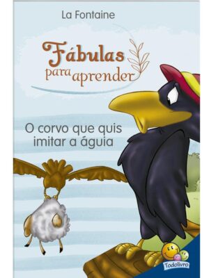 Fábulas Para Aprender: O Corvo e a Águia