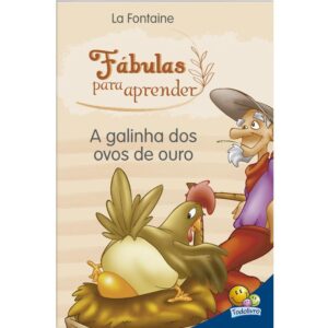 Fábulas Para Aprender: A Galinha dos Ovos de Ouro