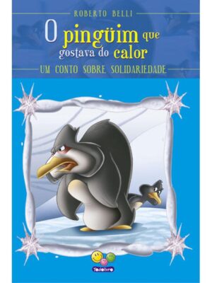 Sentimentos: O Pinguim Que Gostava do Calor (Solidariedade)