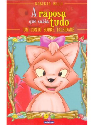 Sentimentos: A Raposa Que Sabia Tudo (Falsidade)