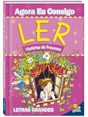 Agora eu consigo ler II: Histórias de Princesas
