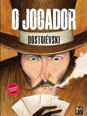 O Jogador - Dostoiévski