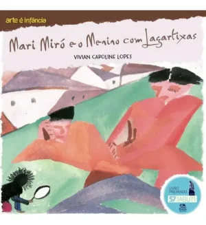 Mari Miró e o Menino com Lagartixas