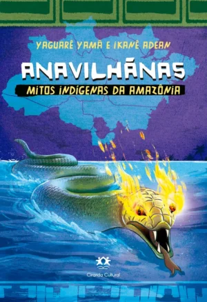 Anavilhânas - Mitos Indígenas da Amazônia