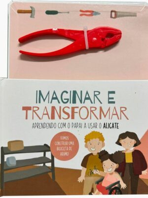 Imaginar e Transformar - Alicate