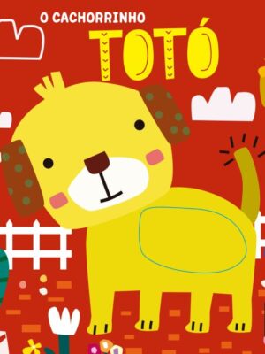 Toque e Sinta Animaizinhos - O Cachorrinho Totó