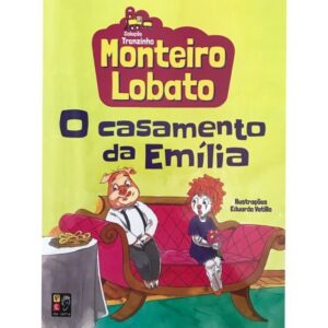 Monteiro Lobato - O Casamento da Emília