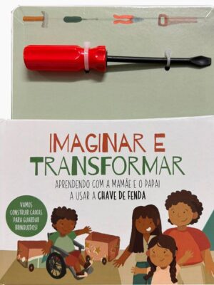 Imaginar e Transformar - Chave de Fenda