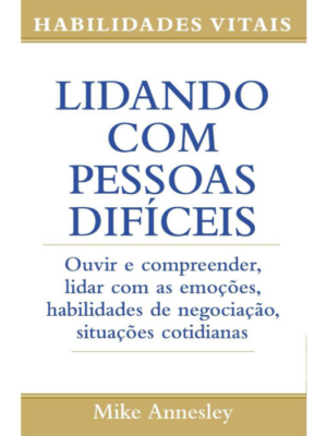 Lidando com Pessoas Difíceis