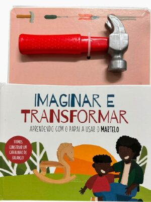 Imaginar e Transformar - Martelo