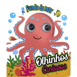 Olhinhos Curiosos - Fundo do Mar