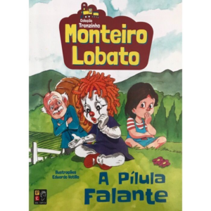 Monteiro Lobato - A Pílula Falante