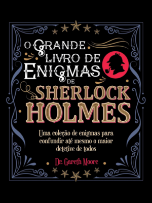 Sherlock Holmes: O Grande Livro de Enigmas - Capa Dura